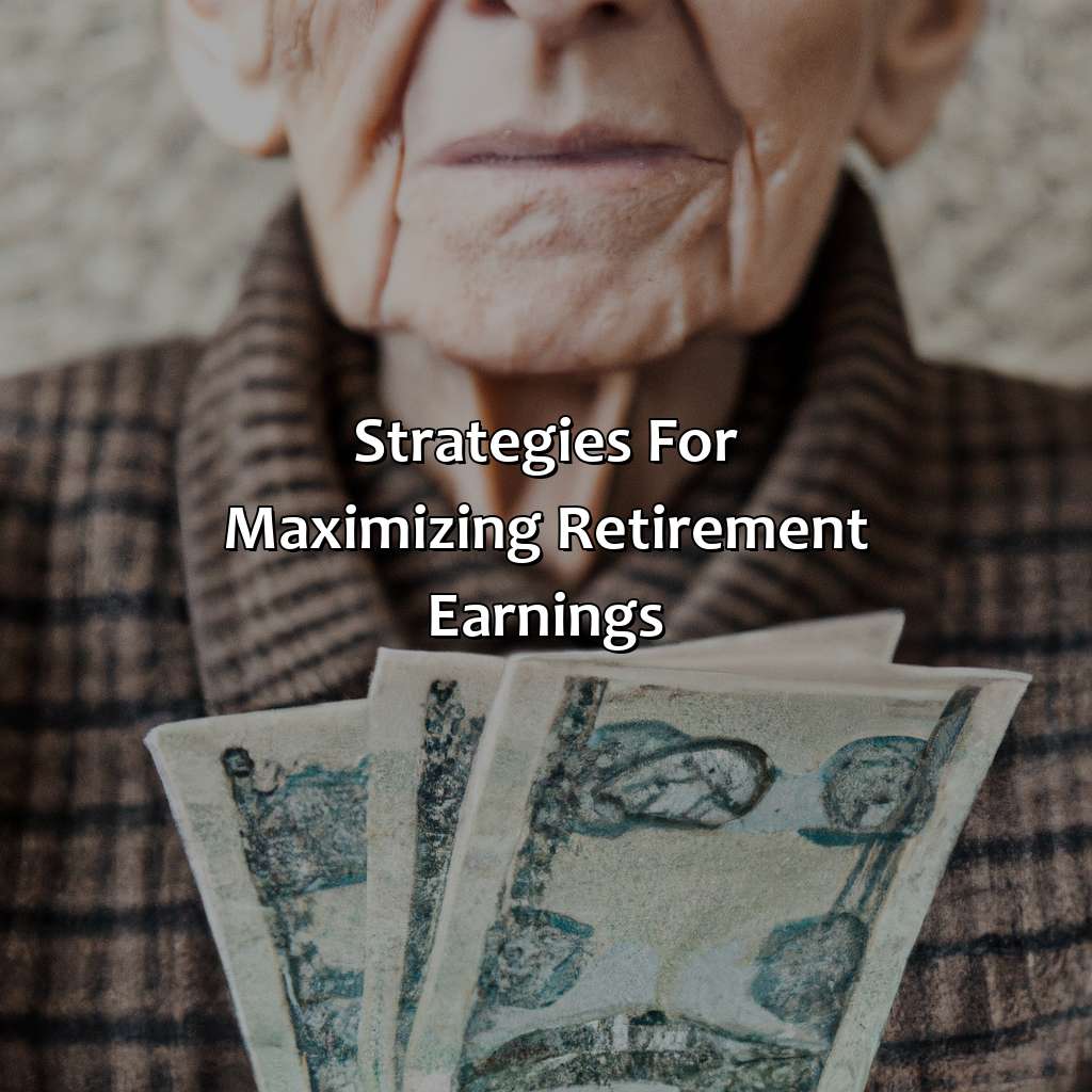 Strategies for Maximizing Retirement Earnings-what is the special rule about earnings in the first year of retirement?, 