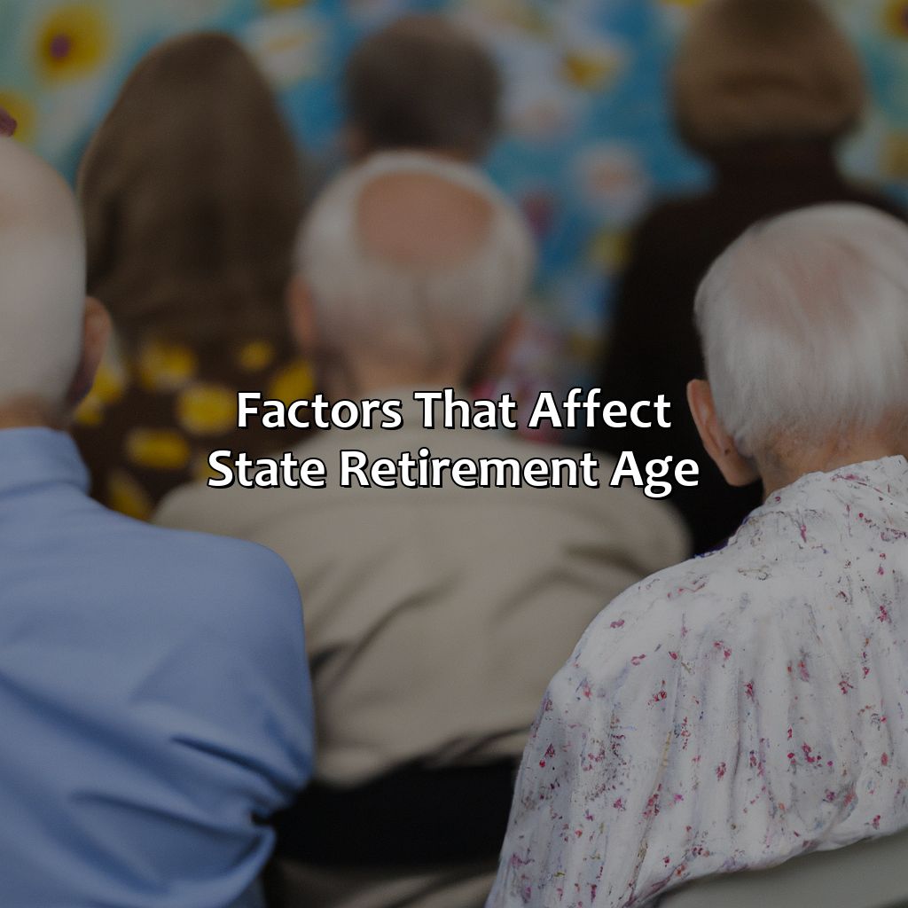 Factors that Affect State Retirement Age-what is the state retirement age?, 