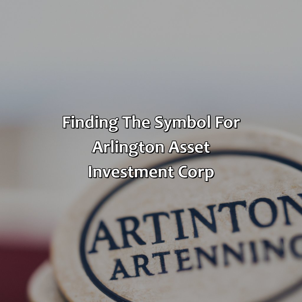 Finding the symbol for Arlington Asset Investment Corp-what is the symbol of arlington asset investment corp?, 