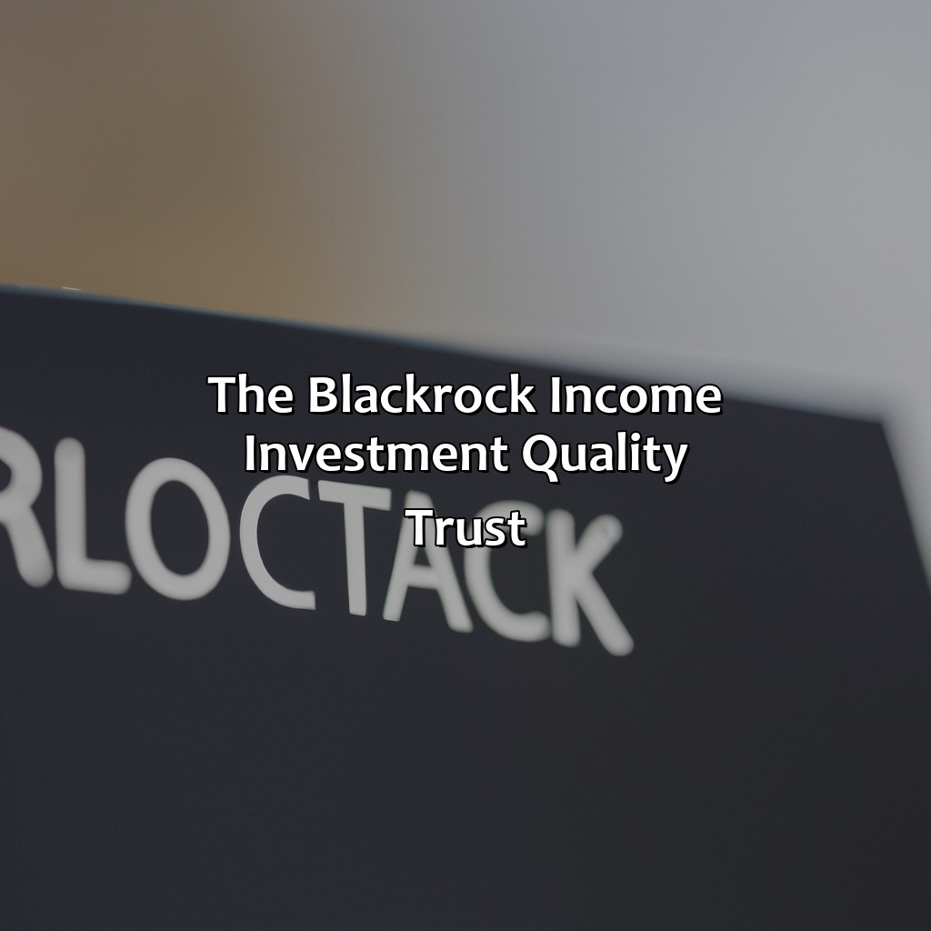 The Blackrock Income Investment Quality Trust-what is the symbol of blackrock income investment quality trust?, 