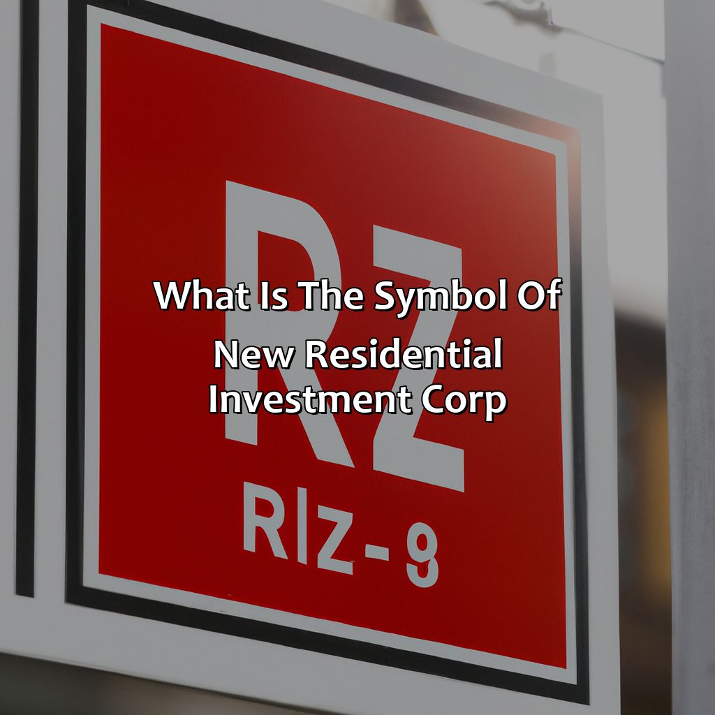 What Is The Symbol Of New Residential Investment Corp?