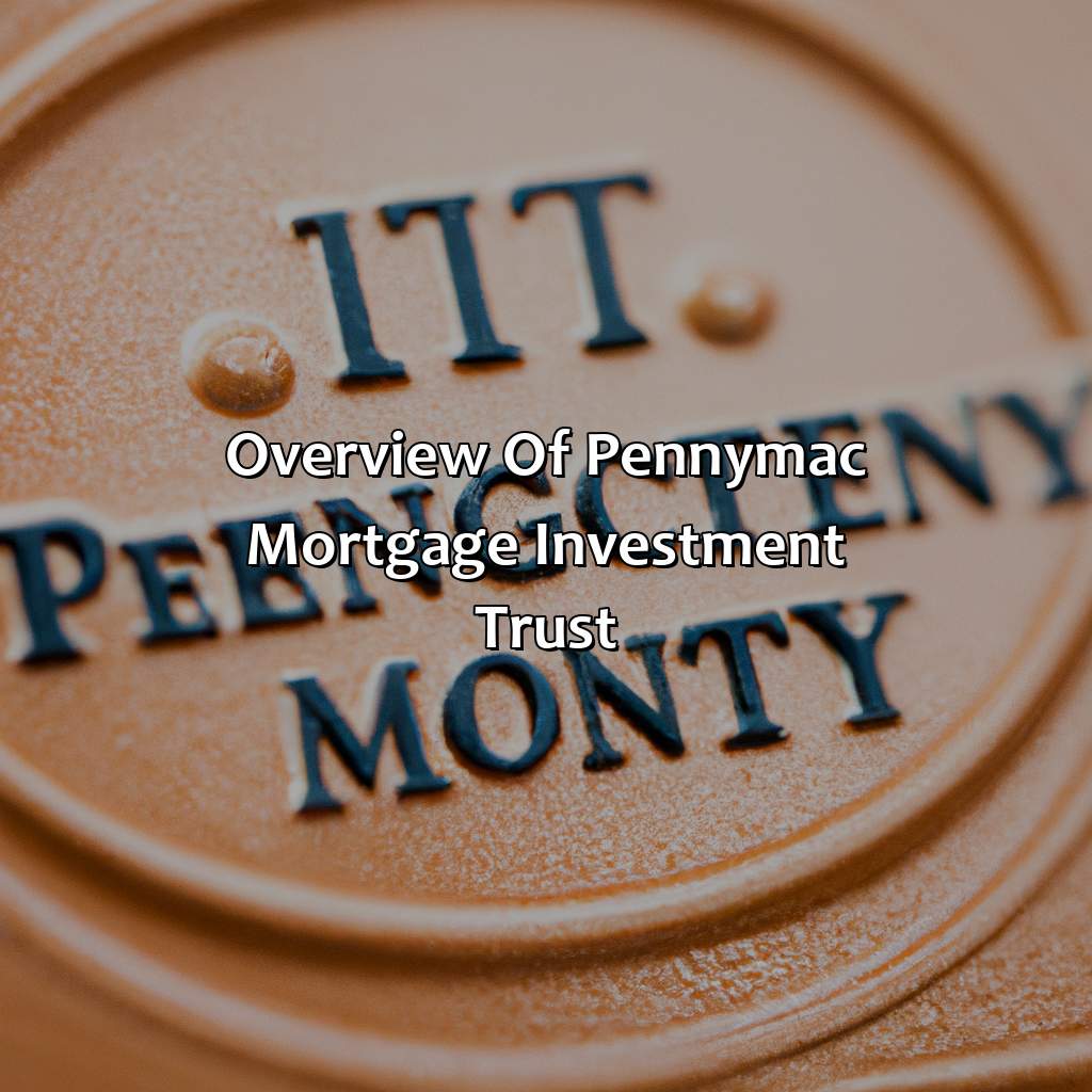 Overview of PennyMac Mortgage Investment Trust-what is the symbol of pennymac mortgage investment trust?, 