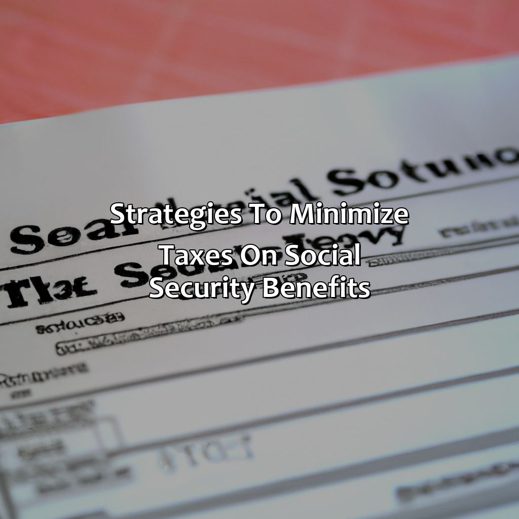 Strategies to Minimize Taxes on Social Security Benefits-what is the tax rate for social security benefits?, 