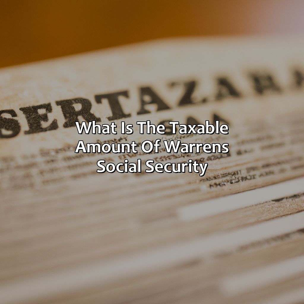 What Is The Taxable Amount Of Warren’S Social Security?