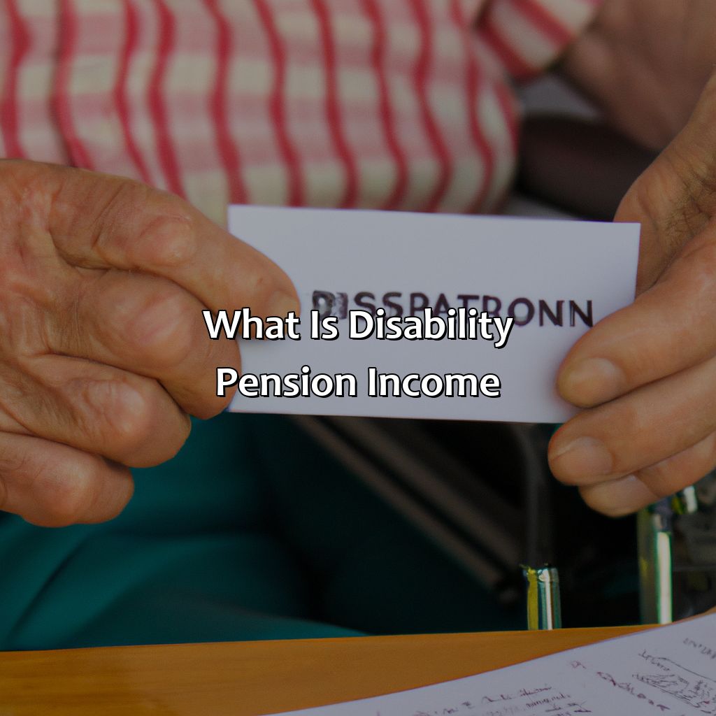 What is Disability Pension Income?-what is the treatment of disability pension income?, 