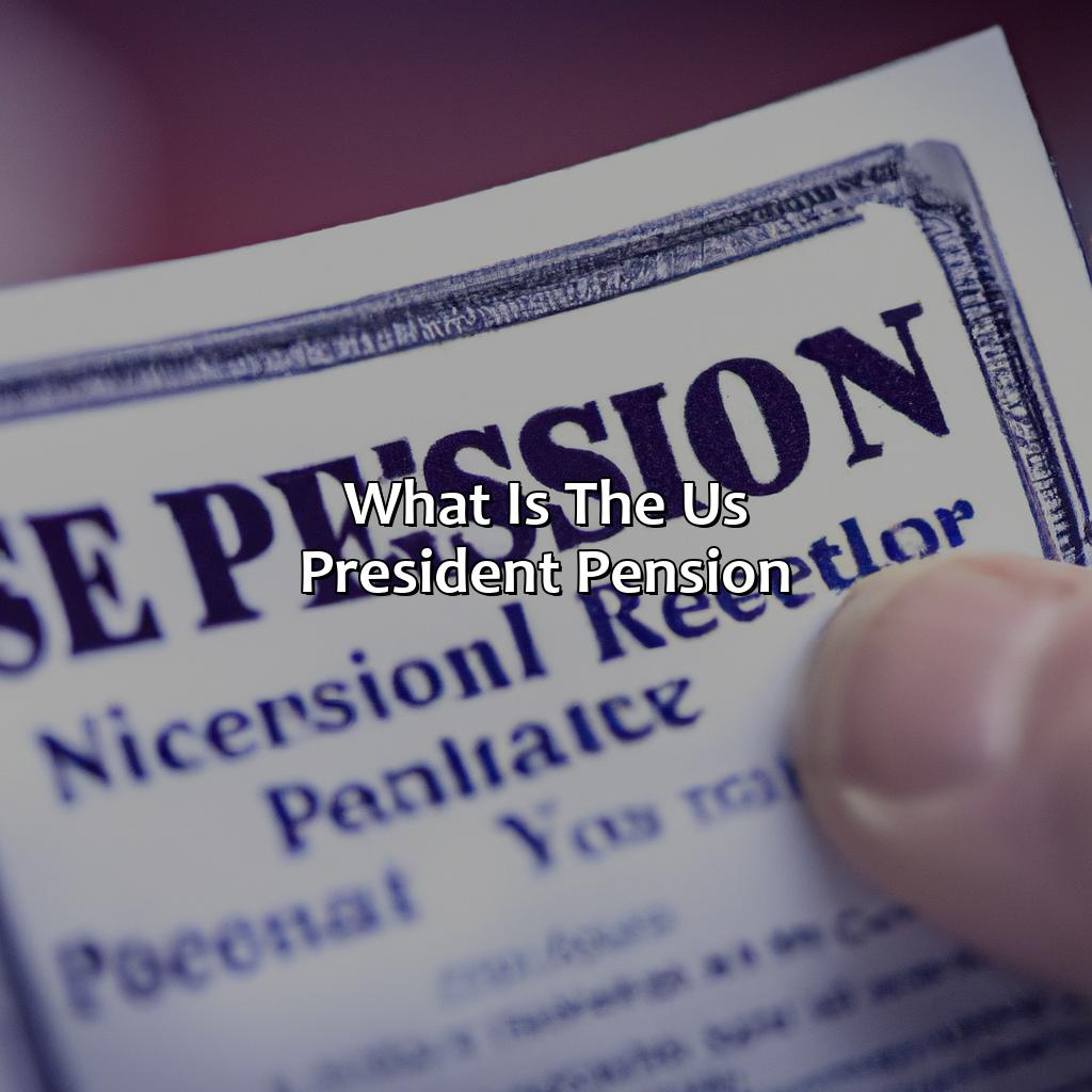 What is the US President Pension?-what is the us president pension?, 