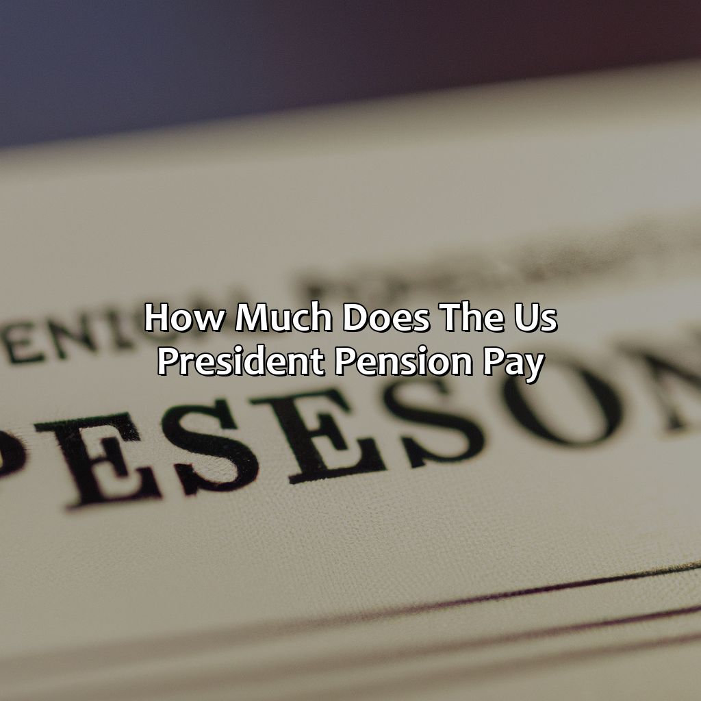 How Much Does the US President Pension Pay?-what is the us president pension?, 