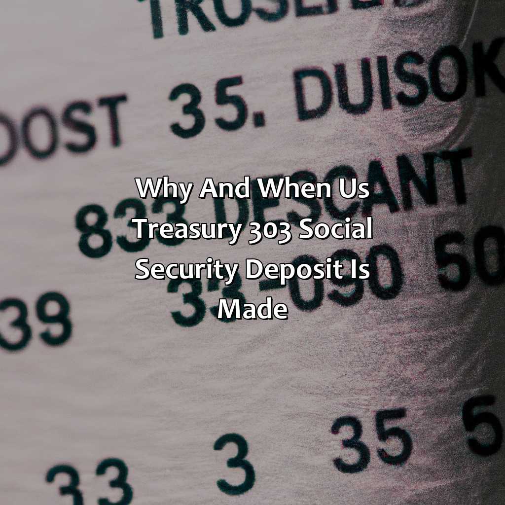 Why and When US Treasury 303 Social Security Deposit is Made-what is the us treasury 303 social security deposit?, 