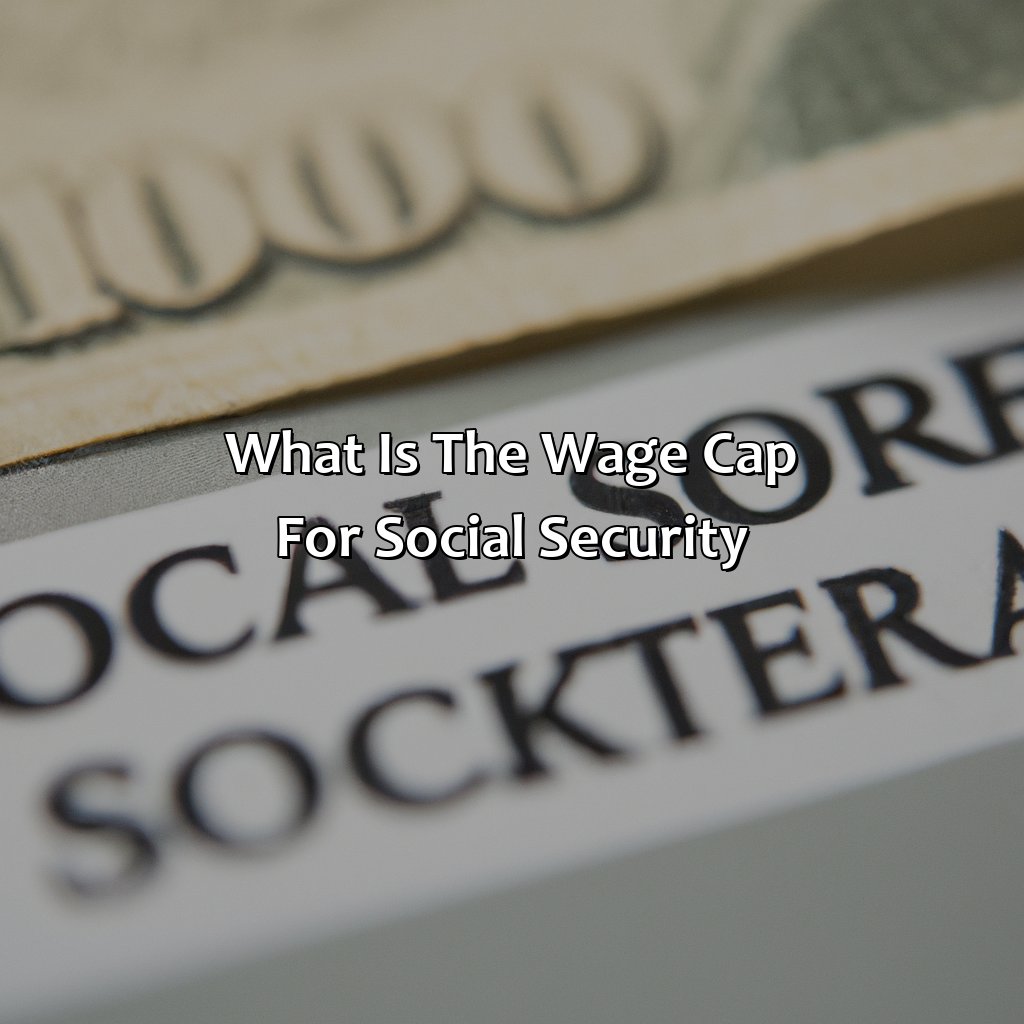 What Is The Wage Cap For Social Security?