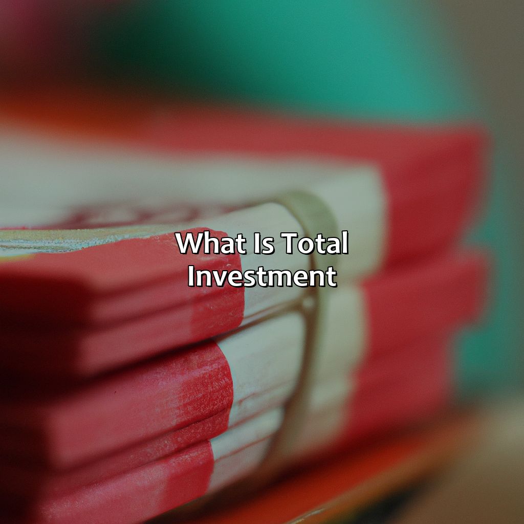 What is Total Investment?-what is total investment?, 