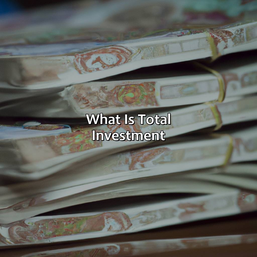 What Is Total Investment?