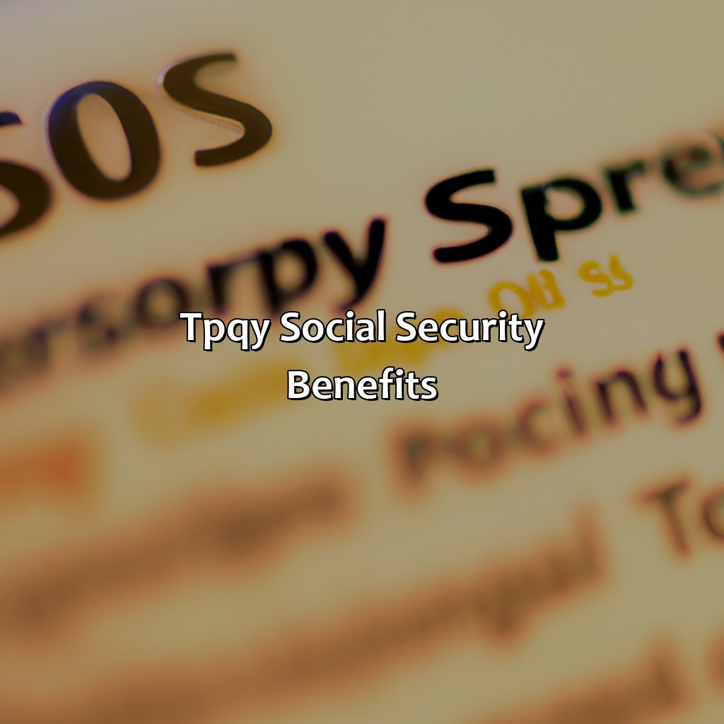 TPQY Social Security Benefits-what is tpqy social security?, 