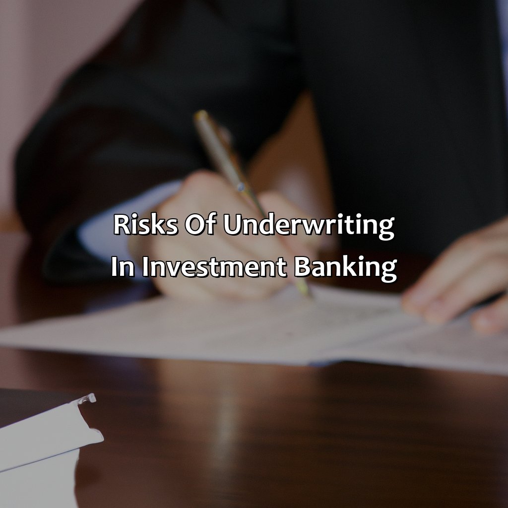 Risks of Underwriting in Investment Banking-what is underwriting in investment banking?, 