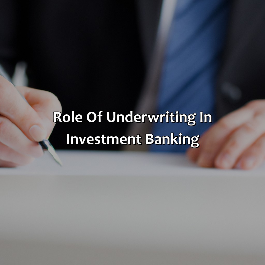 Role of Underwriting in Investment Banking-what is underwriting in investment banking?, 