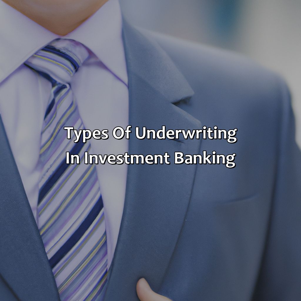 Types of Underwriting in Investment Banking-what is underwriting in investment banking?, 