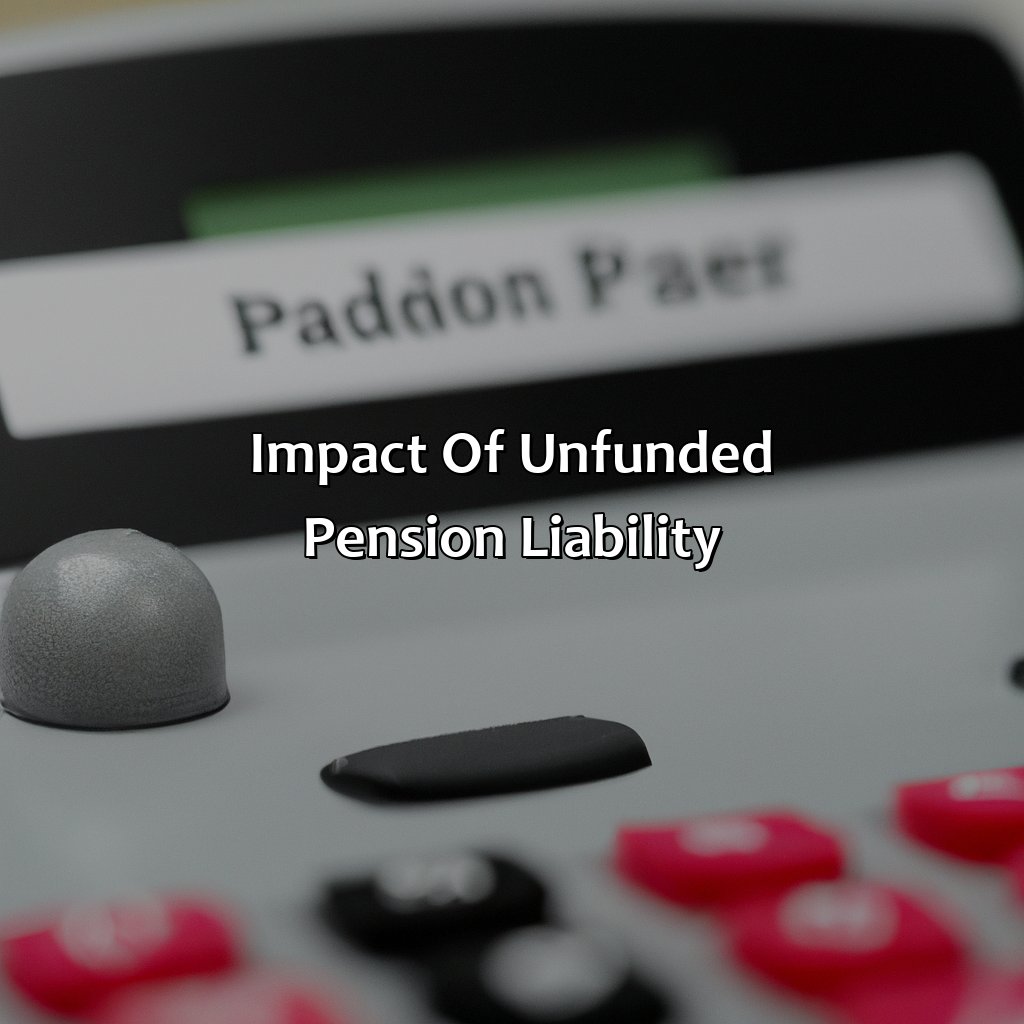 Impact of Unfunded Pension Liability-what is unfunded pension liability?, 