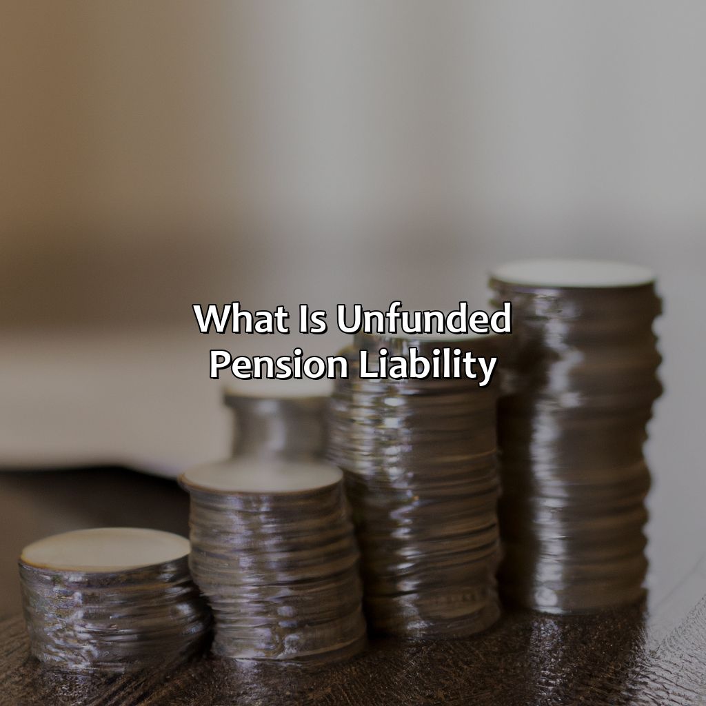 What Is Unfunded Pension Liability?