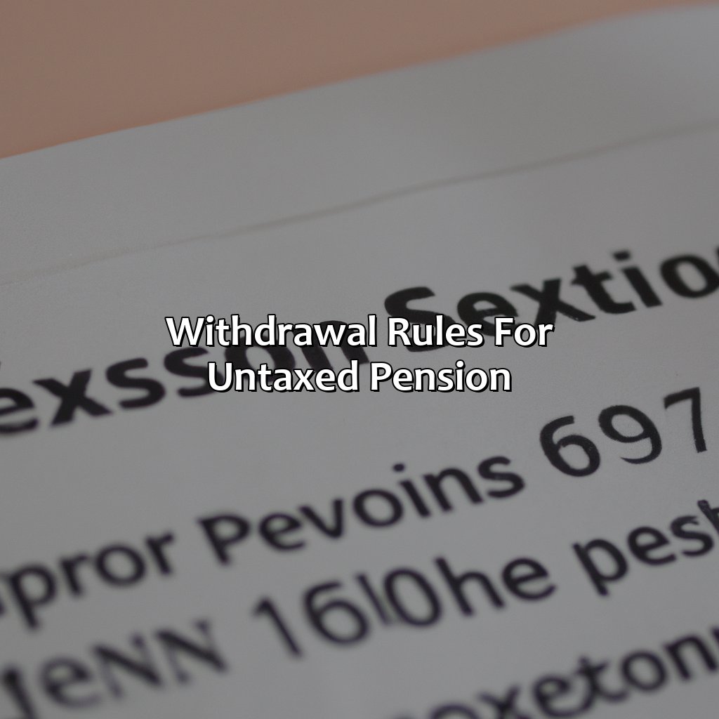 Withdrawal rules for untaxed pension-what is untaxed pension?, 