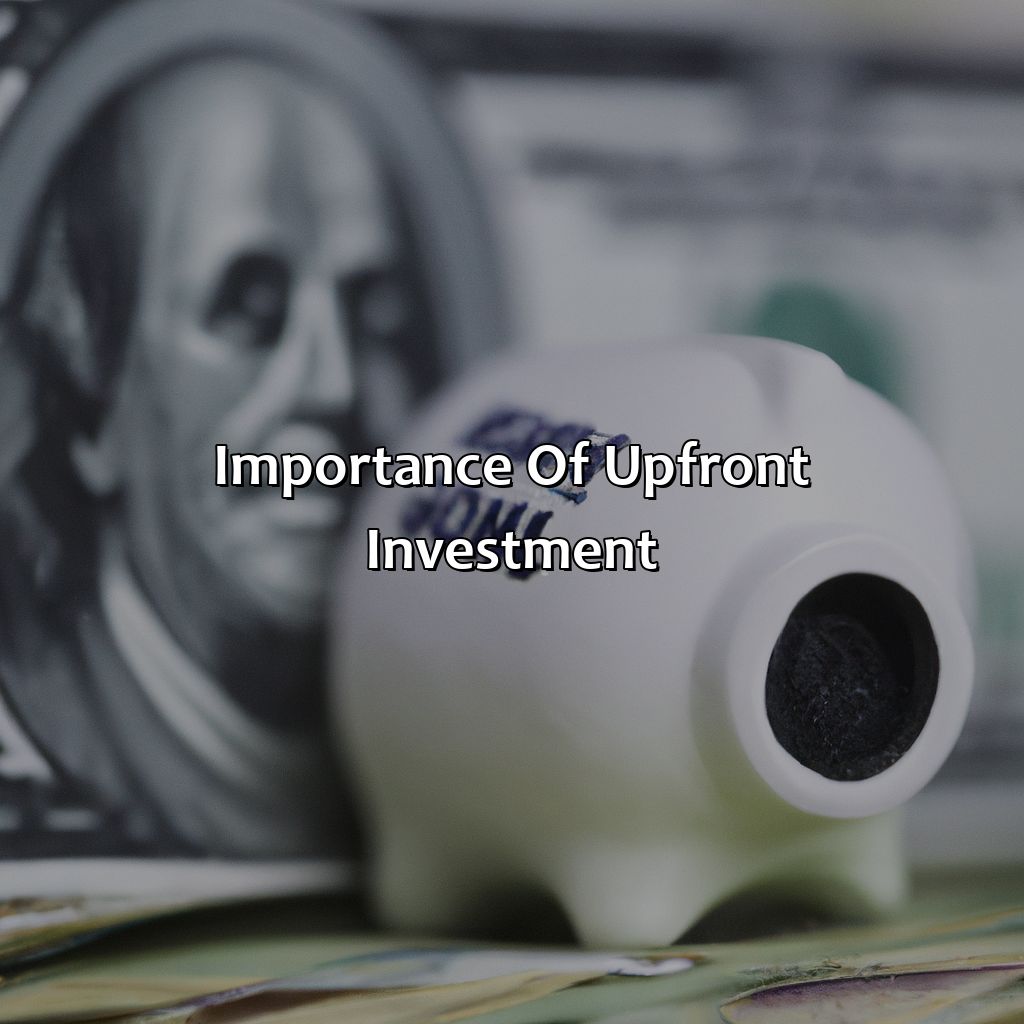 Importance of Upfront Investment-what is upfront investment?, 