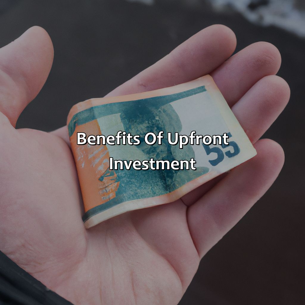 Benefits of Upfront Investment-what is upfront investment?, 