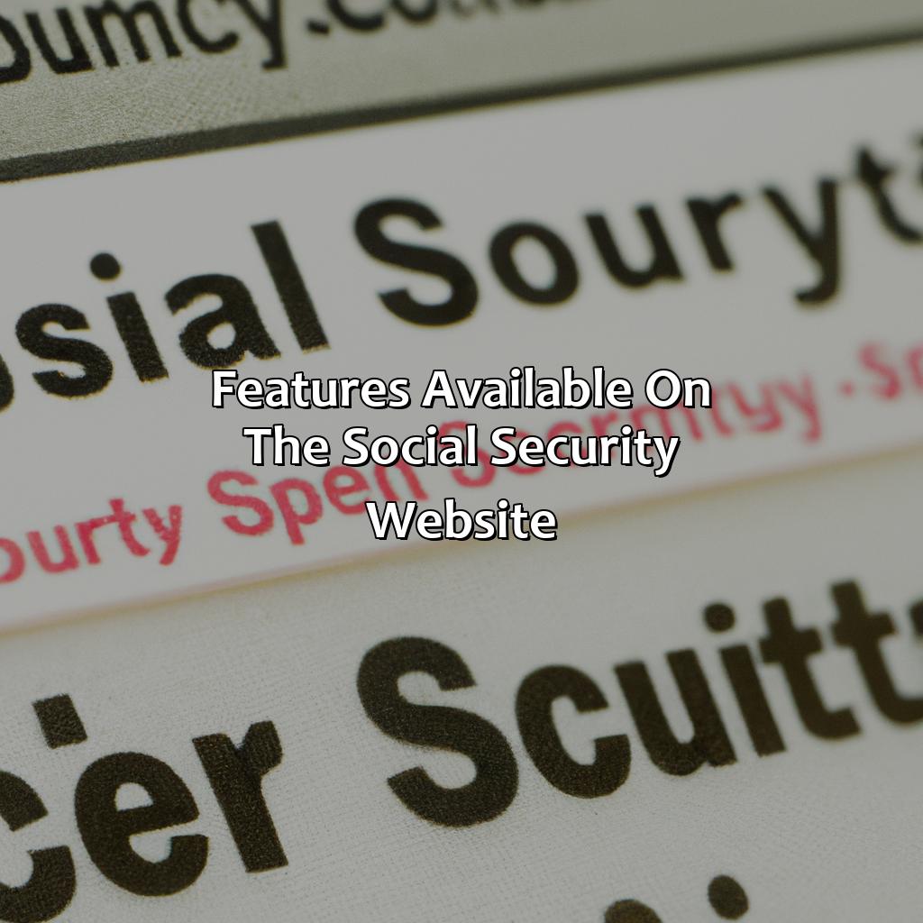 Features Available on the Social Security Website-what is website for social security?, 