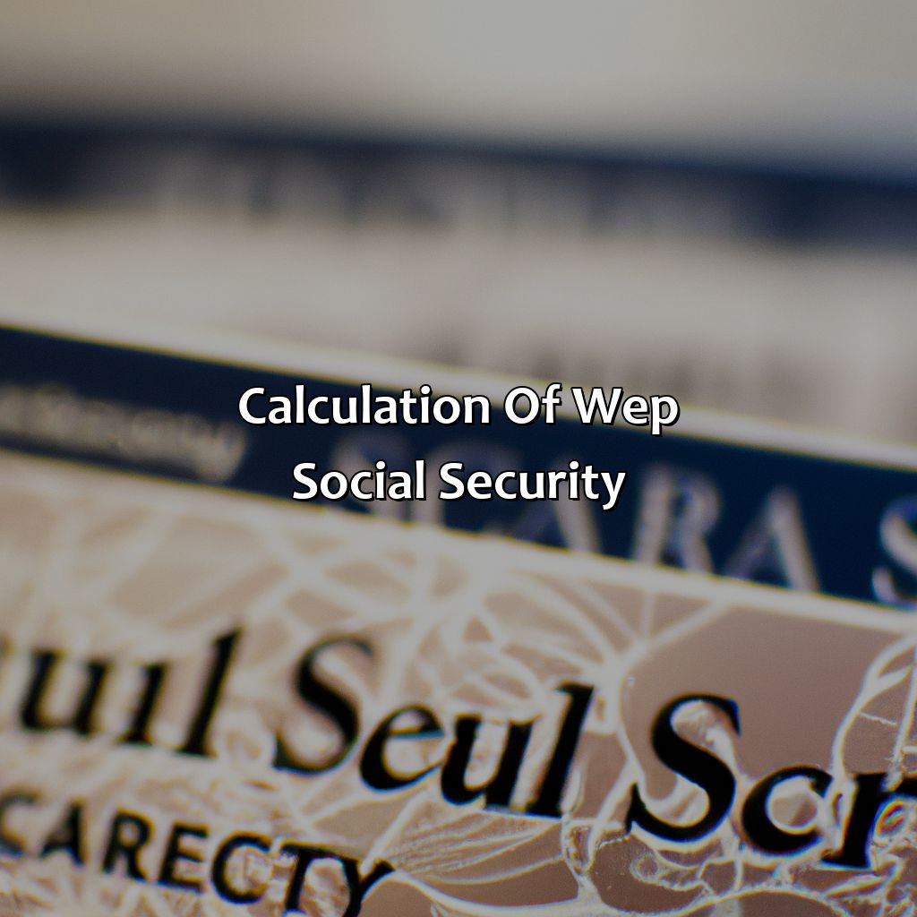 Calculation of WEP Social Security-what is wep social security?, 