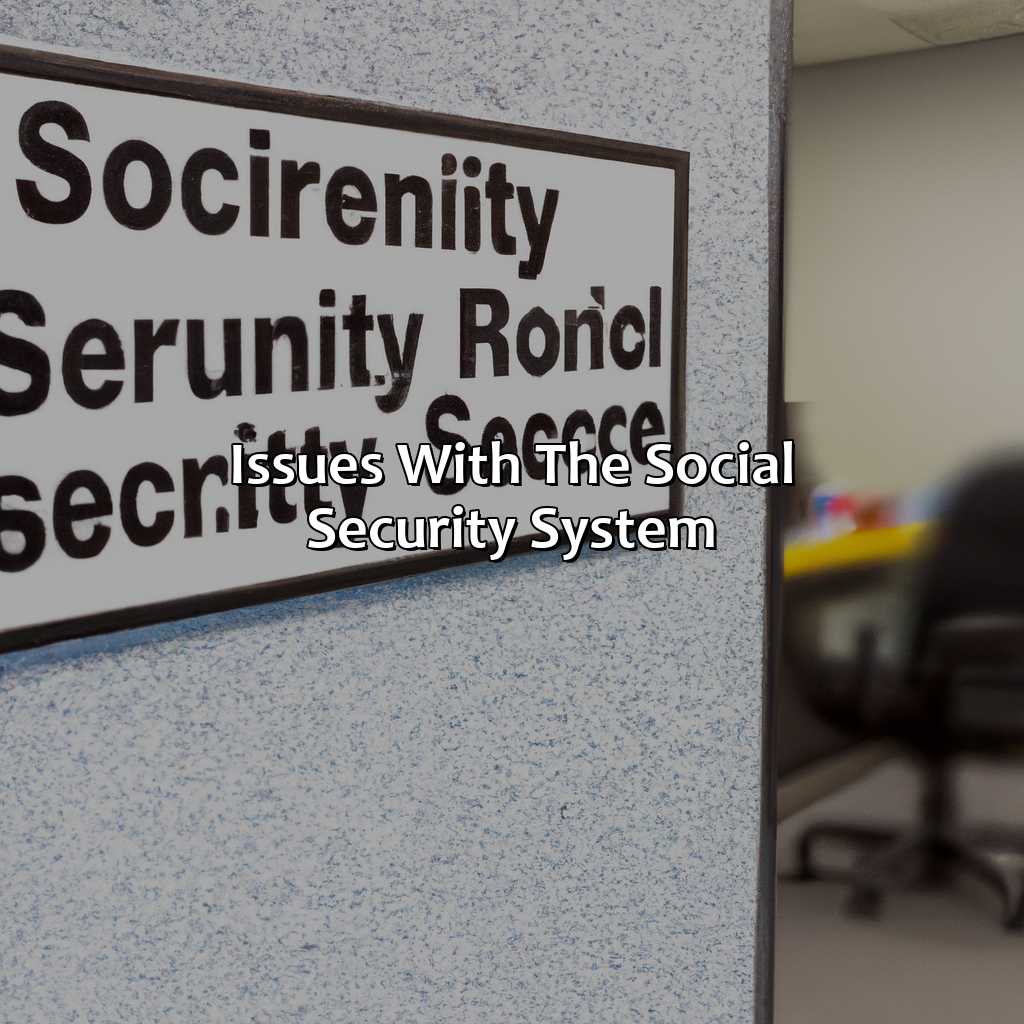 Issues with the Social Security System-what is wrong with social security system?, 