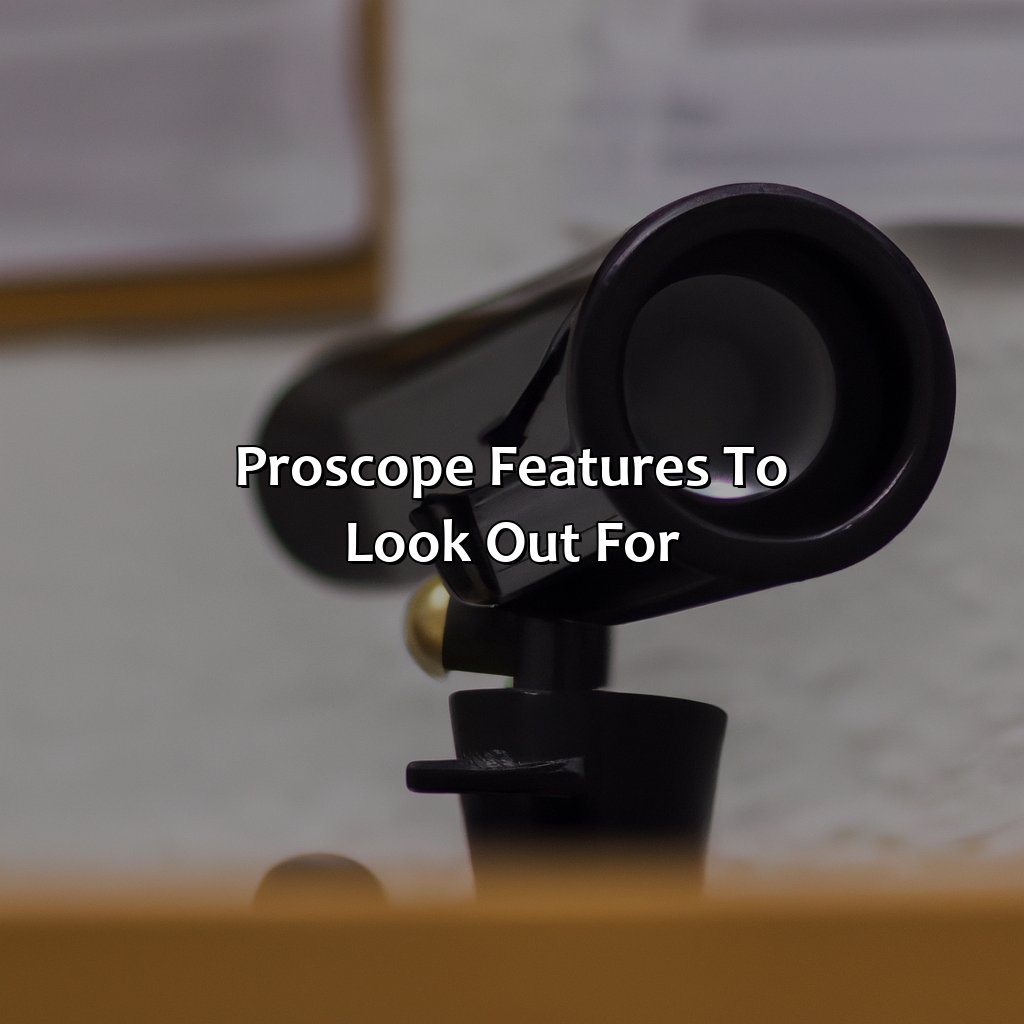 Proscope Features to Look Out for-what makes a proscope a good investment for the police department?, 