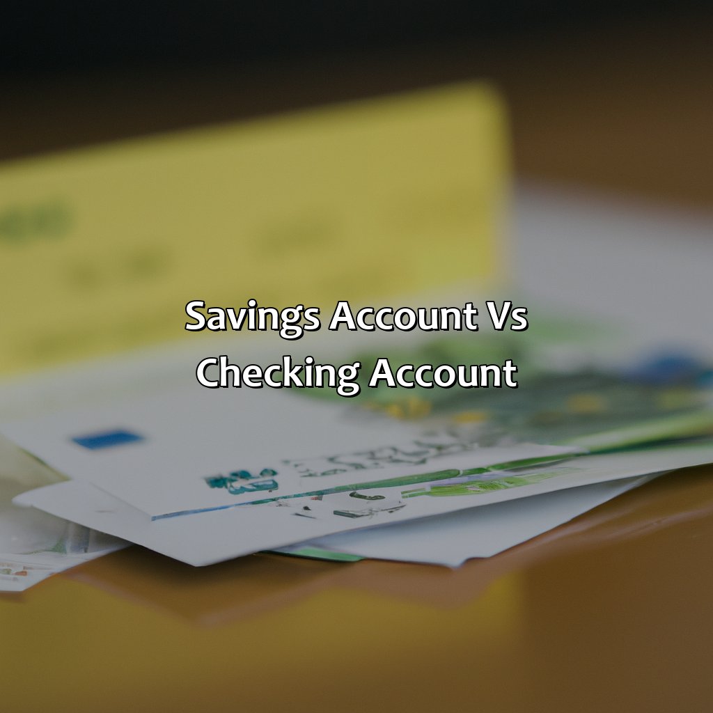 Savings account vs checking account-what makes a savings account a better investment than a checking account?, 