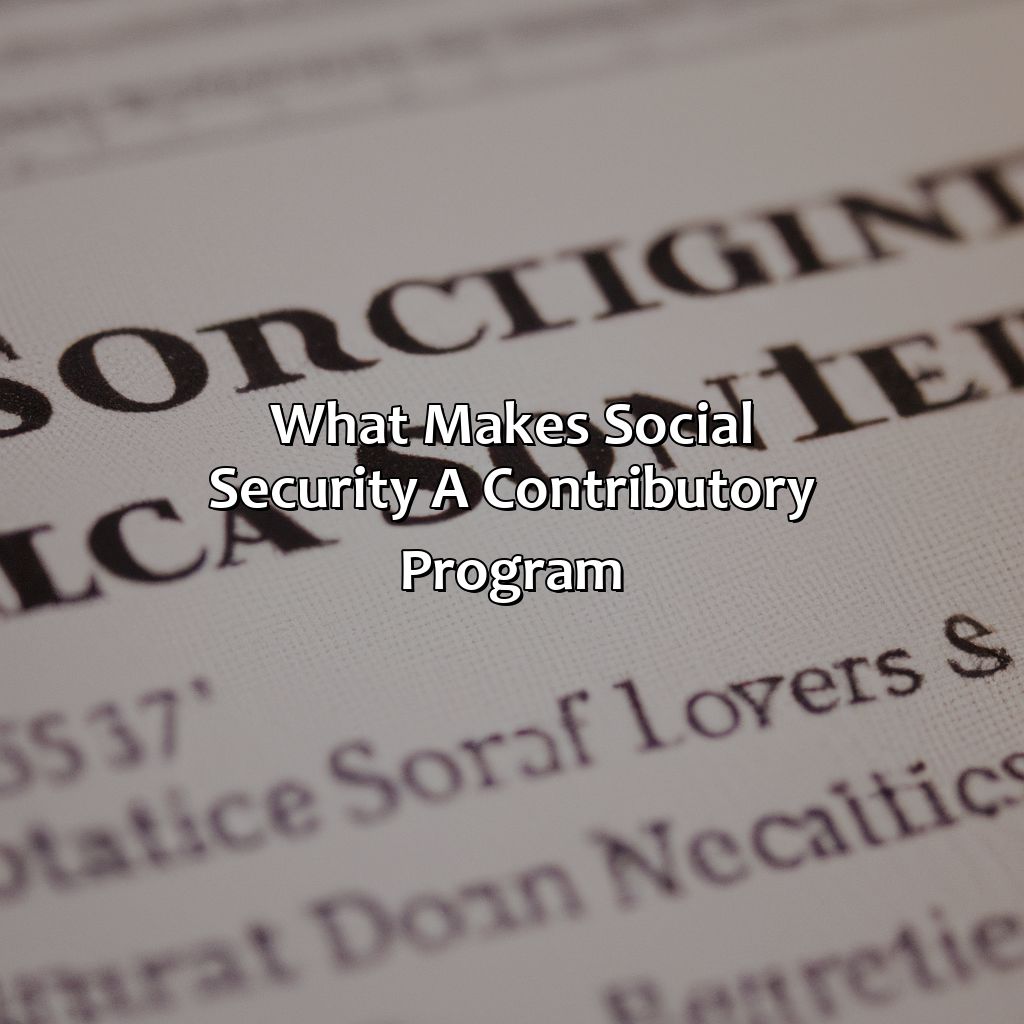 What Makes Social Security A Contributory Program?