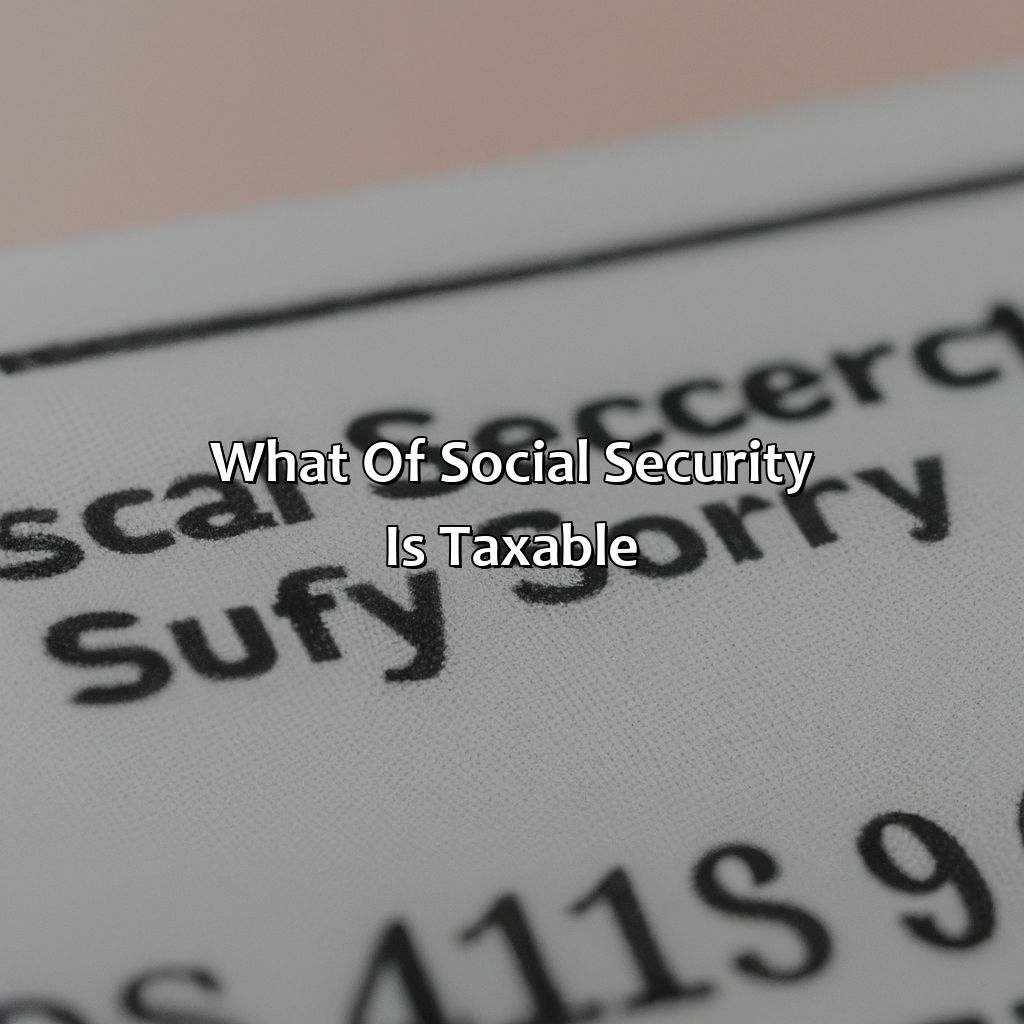 What Of Social Security Is Taxable?