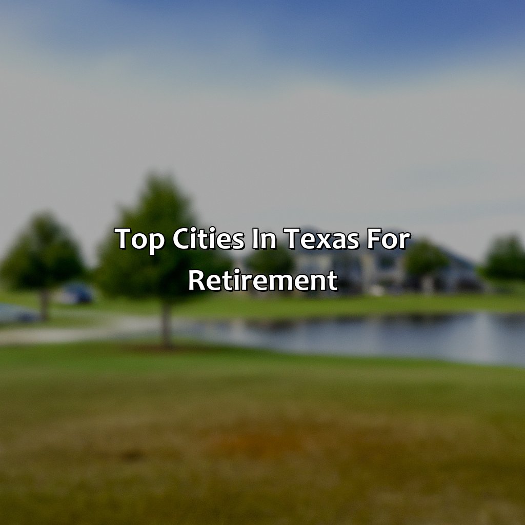 Top Cities in Texas for Retirement-what part of texas is good for retirement?, 