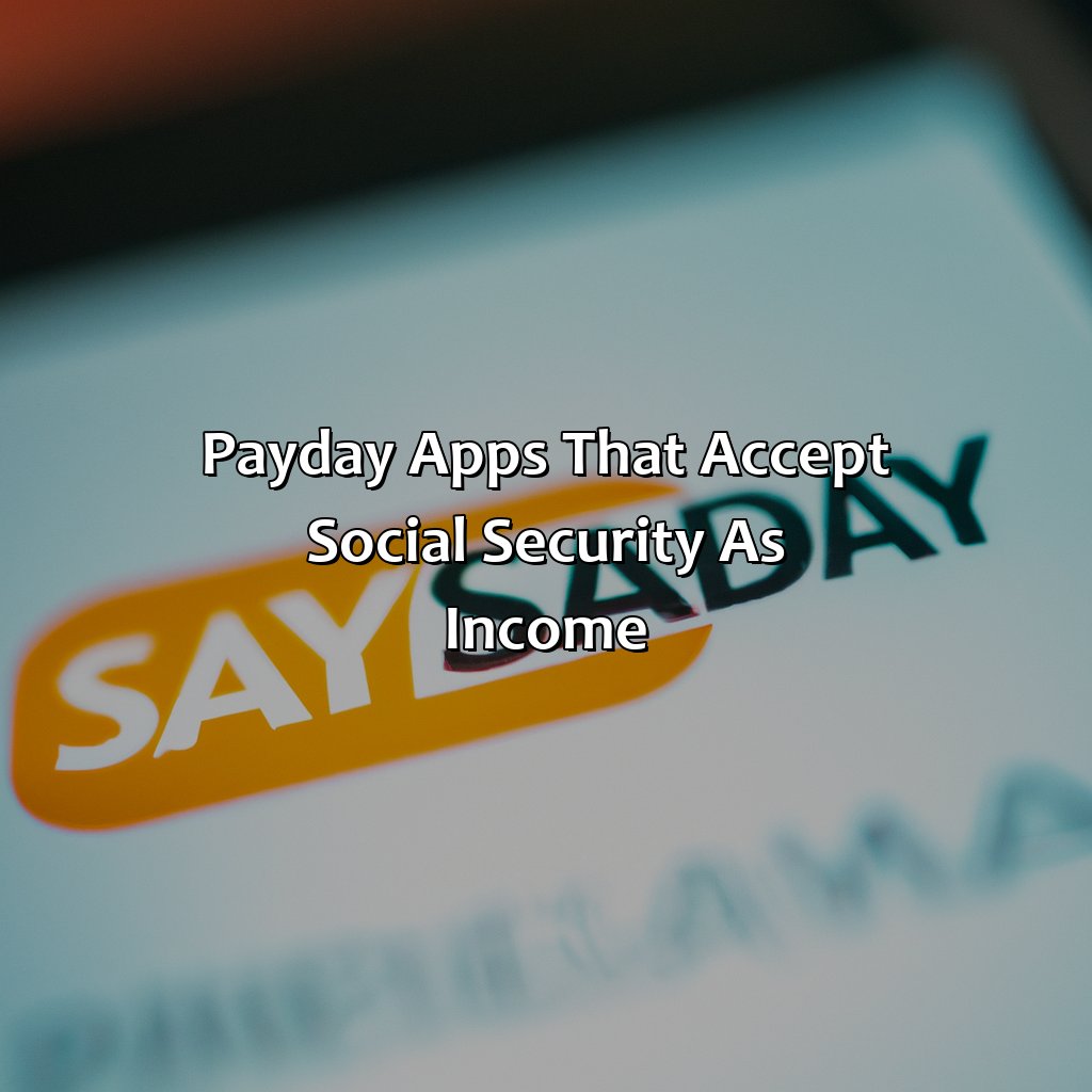 Payday apps that accept Social Security as income-what payday apps work with social security?, 