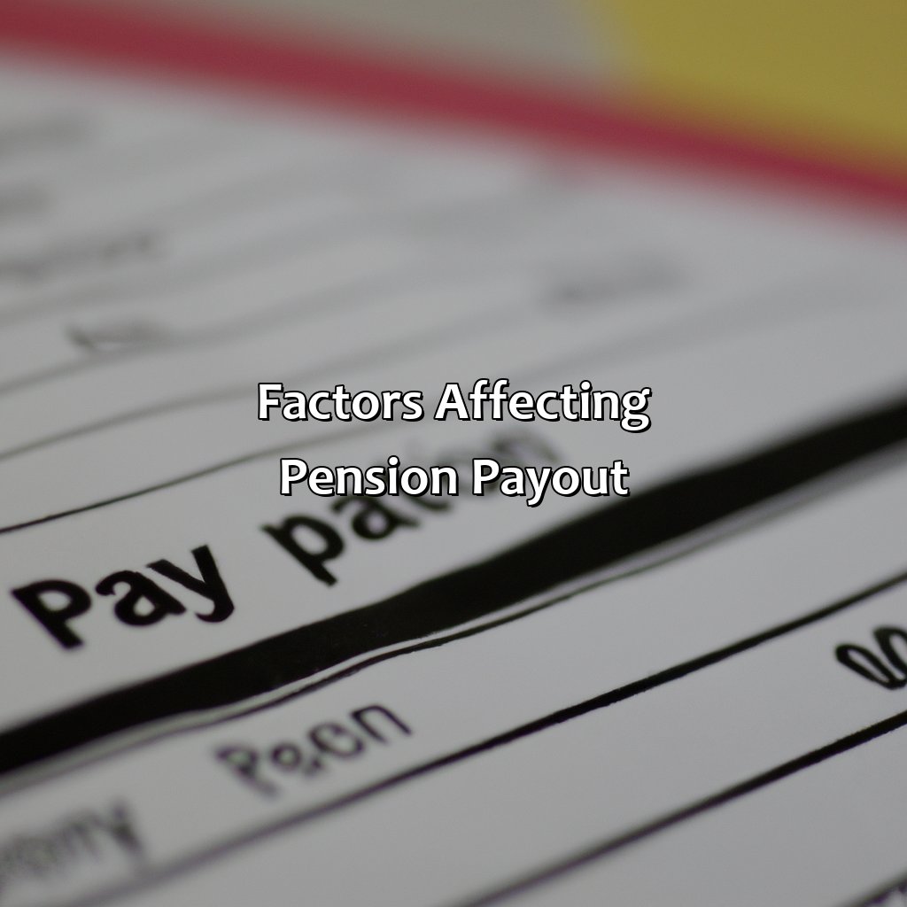 Factors affecting pension payout-what pension will i get?, 