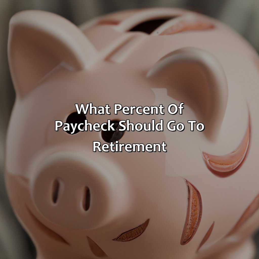 What Percent Of Paycheck Should Go To Retirement?