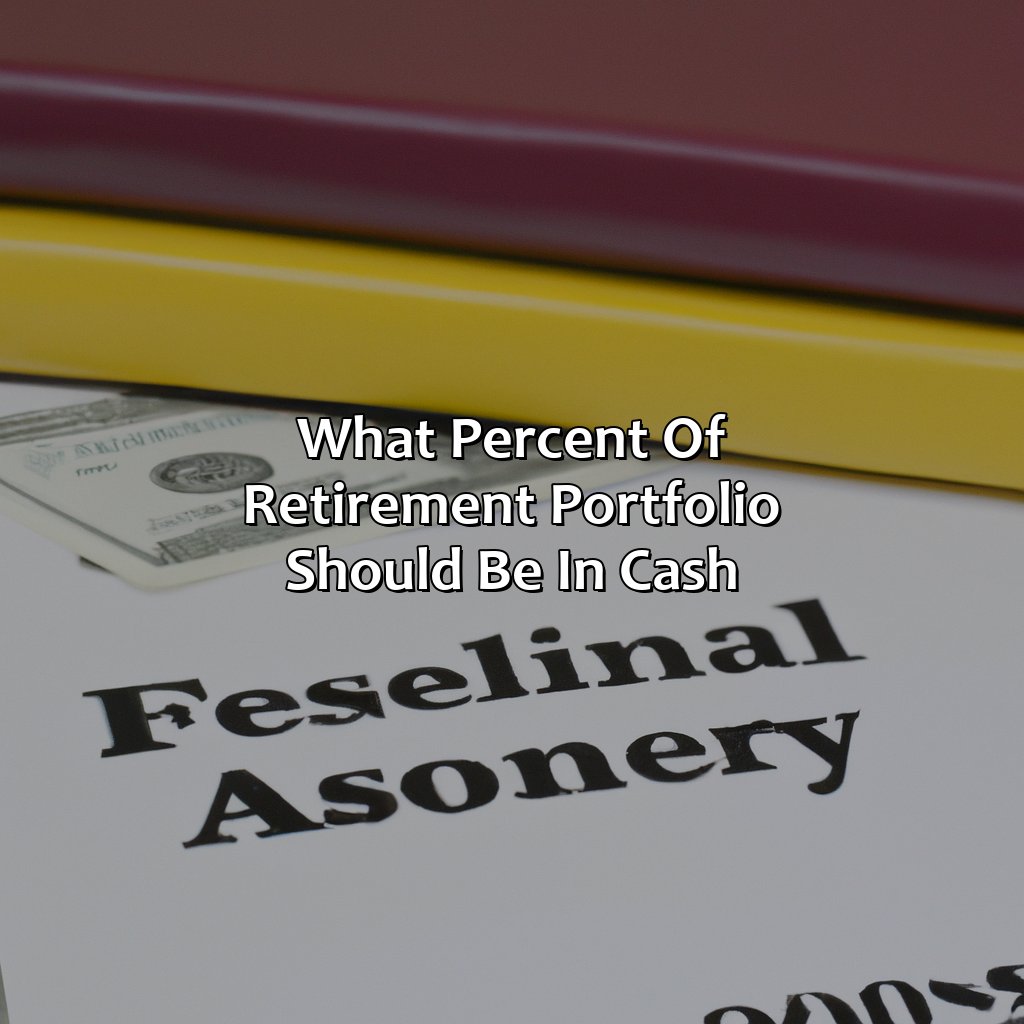 What Percent Of Retirement Portfolio Should Be In Cash?