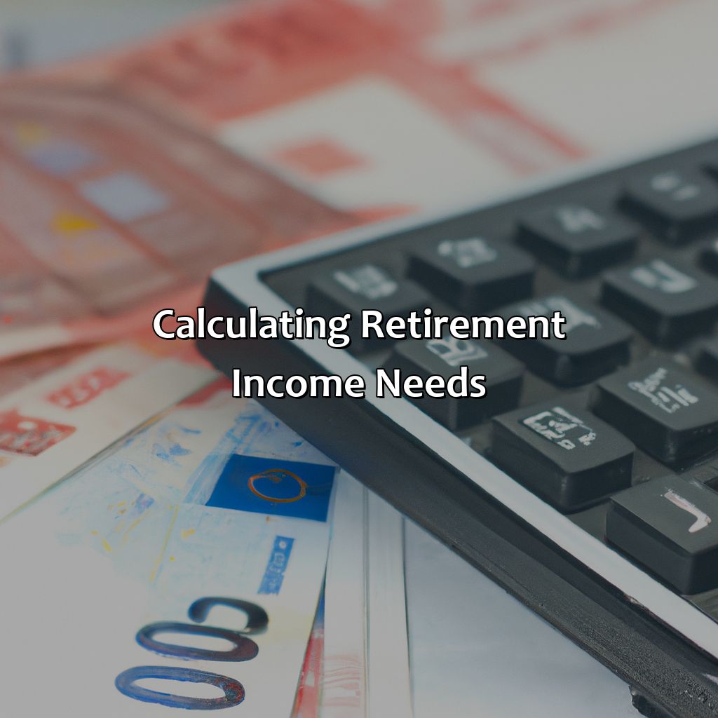 Calculating Retirement Income Needs-what percentage of my income will I need in retirement?, 