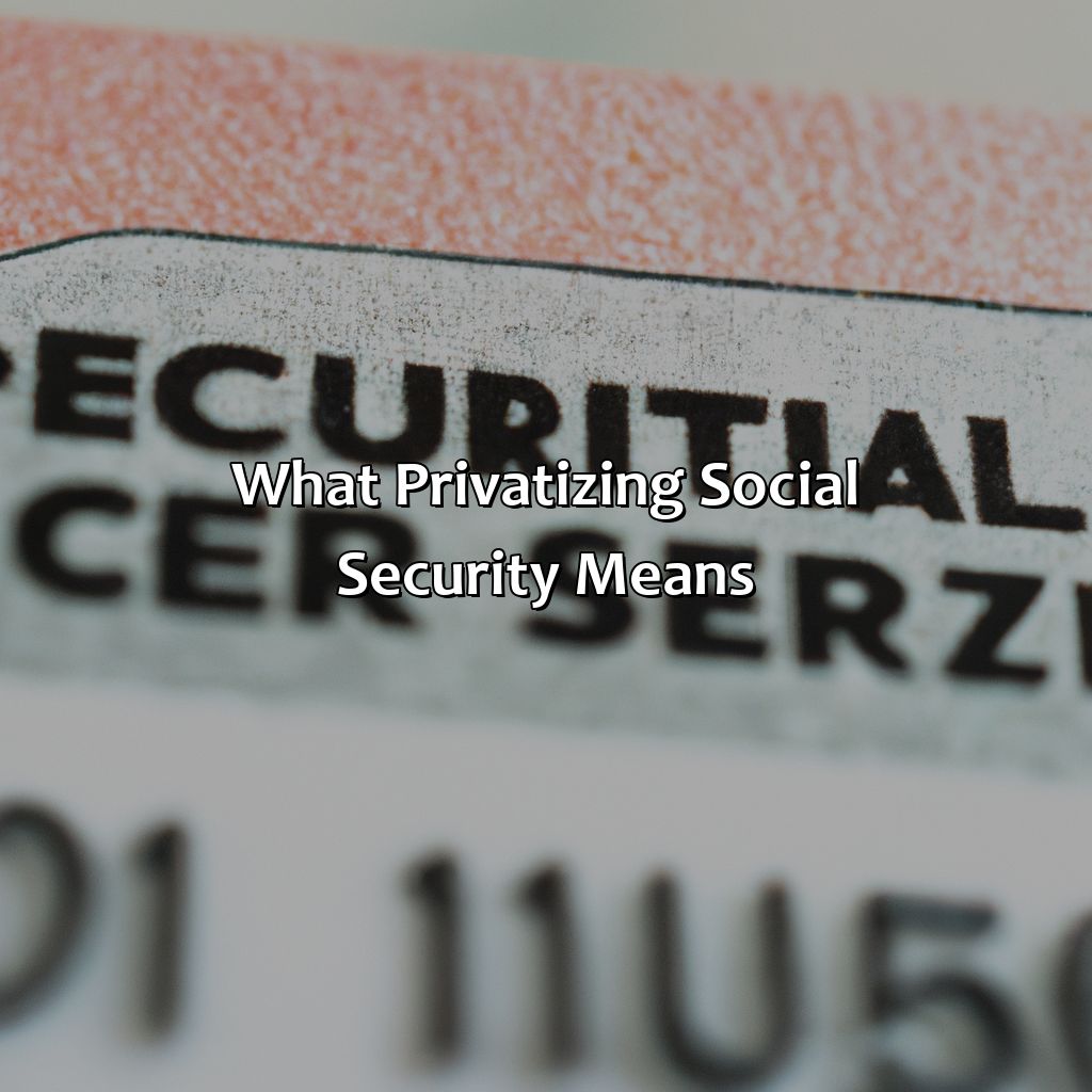 what privatizing social security means?,