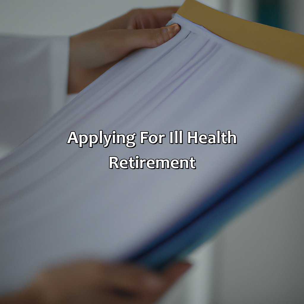 Applying for Ill Health Retirement-what qualifies for ill health retirement?, 