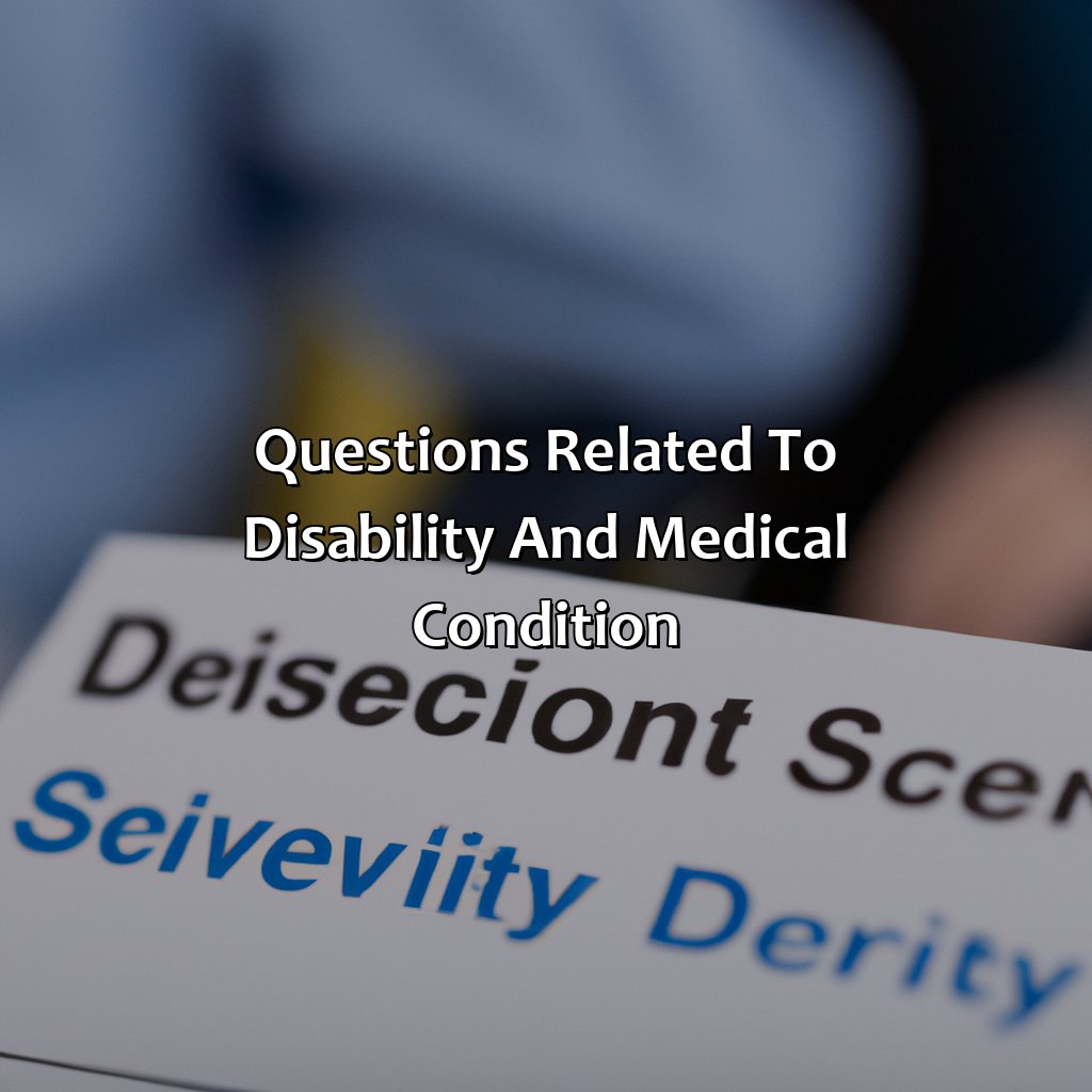 Questions related to disability and medical condition-what questions are asked in a social security disability interview?, 