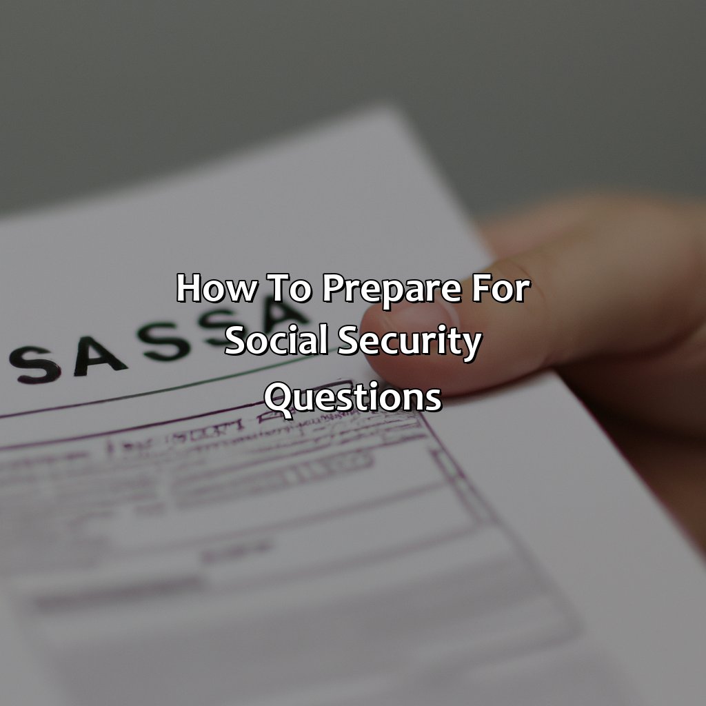 How to prepare for Social Security questions-what questions does social security ask?, 