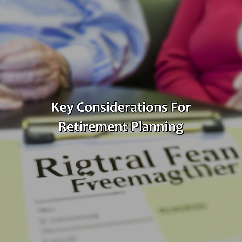 Key considerations for retirement planning-what questions to ask your financial advisor about retirement?, 