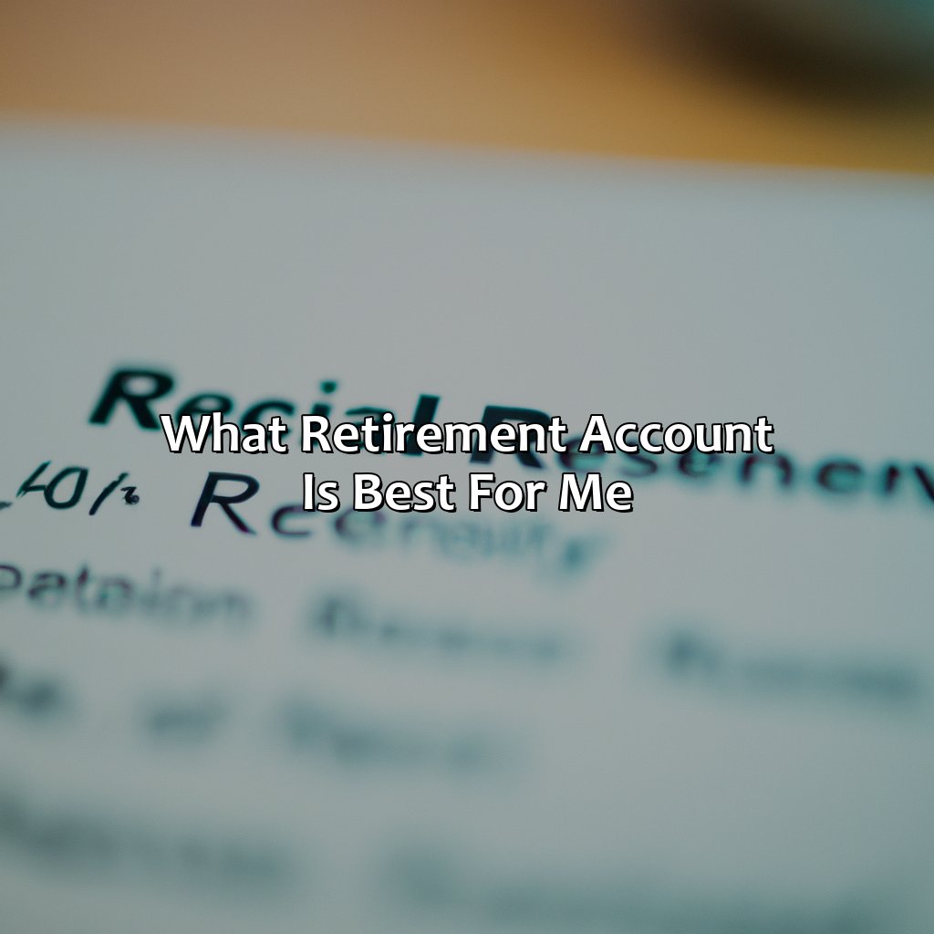 What Retirement Account Is Best For Me?