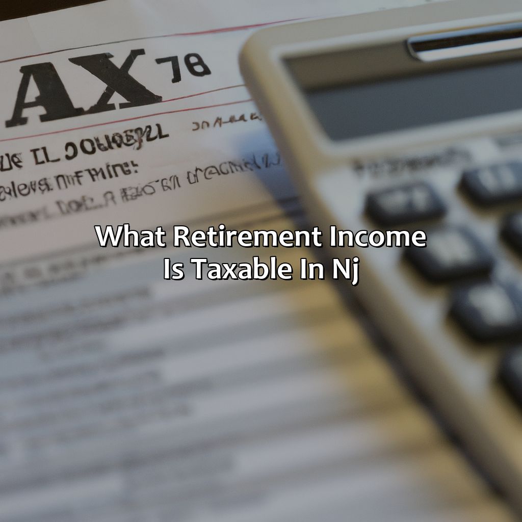 What Retirement Income Is Taxable In Nj?
