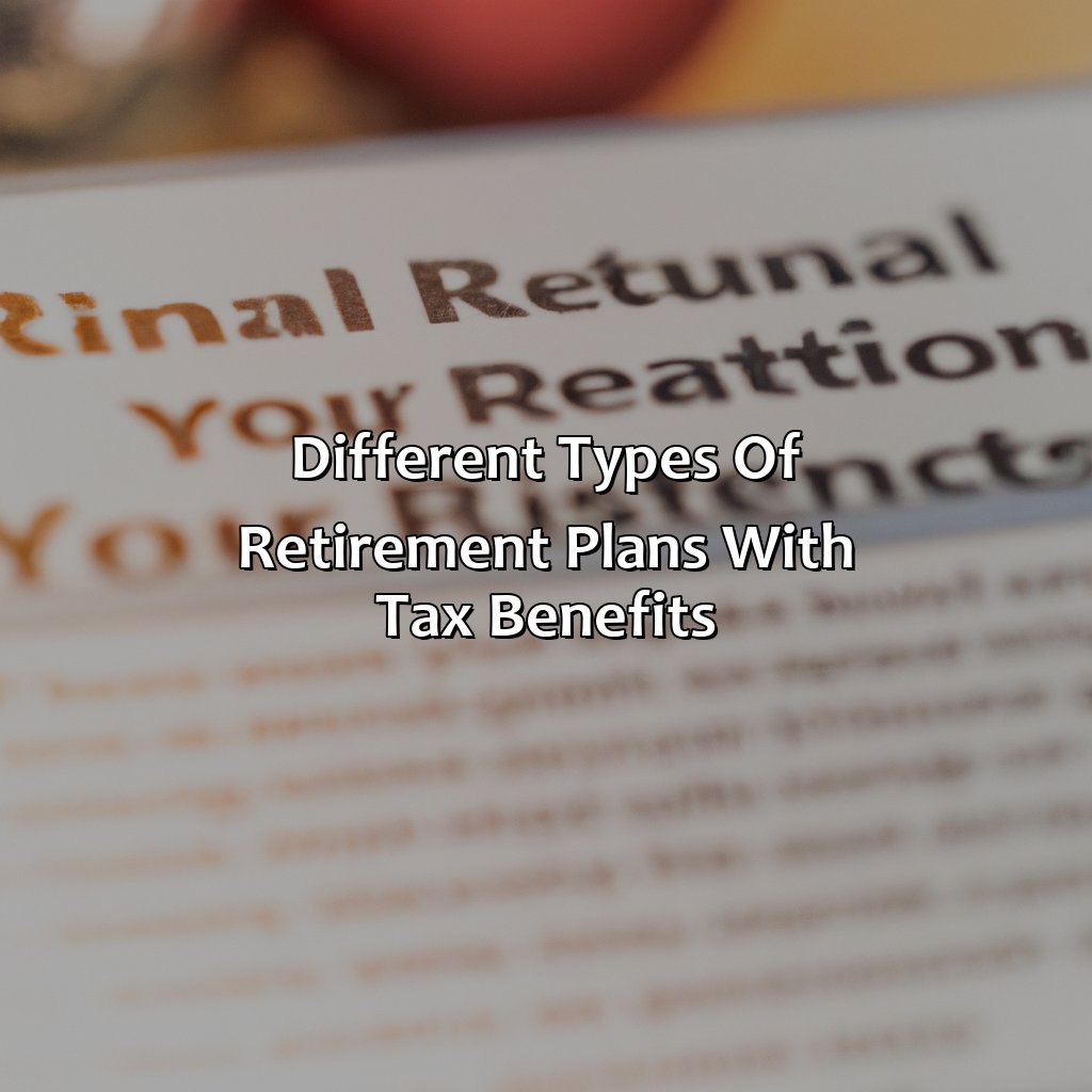 Different Types of Retirement Plans with Tax Benefits-what retirement plan offers tax benefits?, 