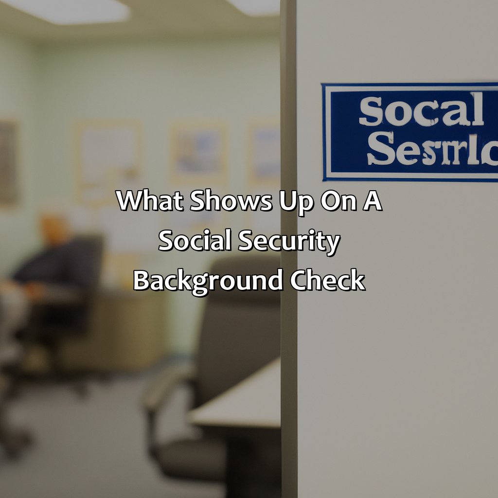 What Shows Up On A Social Security Background Check?