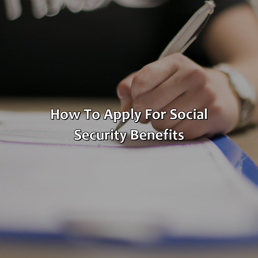 How to Apply for Social Security Benefits-what social security benefits?, 