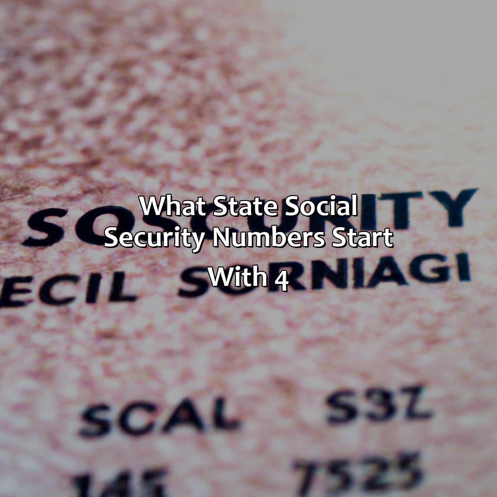 What State Social Security Numbers Start With 4?