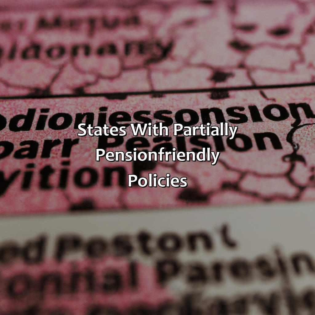 States with Partially Pension-Friendly Policies-what states are pension friendly?, 