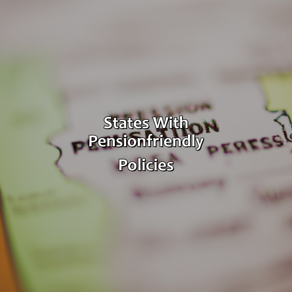 States with Pension-Friendly Policies-what states are pension friendly?, 